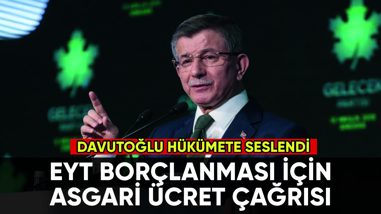 Davutoğlu'ndan EYT borçlanmasında asgari ücret önerisi