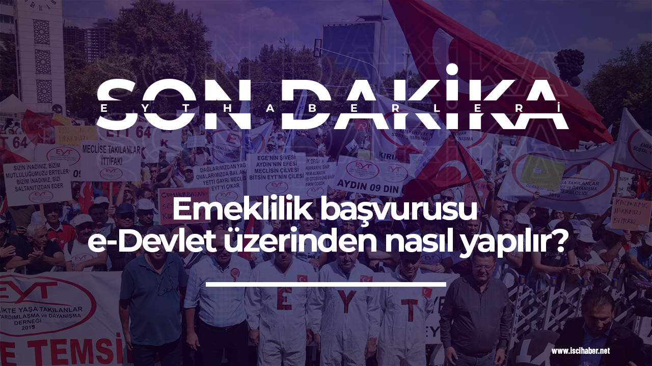 Emeklilik başvurusu e-Devlet üzerinden nasıl yapılır?