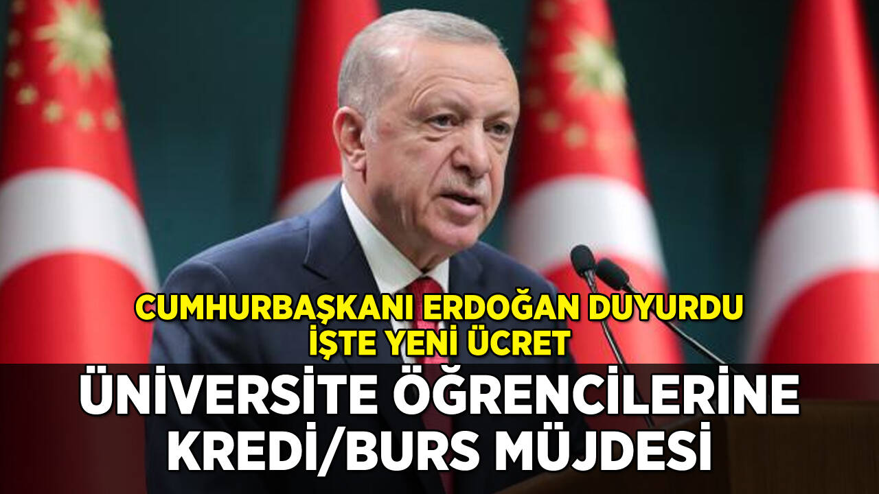 Erdoğan duyurdu: Öğrencilere kredi/burs müjdesi