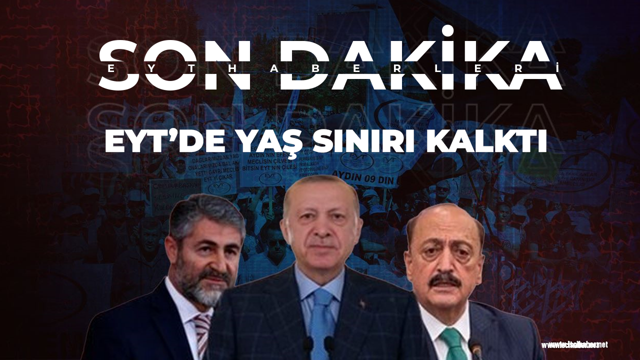 EYT'de düğüm çözüldü! EYT'de yaş sınırı kalktı