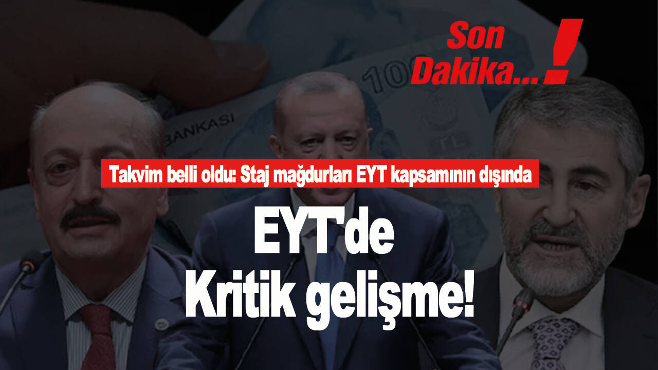 EYT'de kritik gelişme! Takvim belli oldu: Staj mağdurları EYT kapsamının dışında