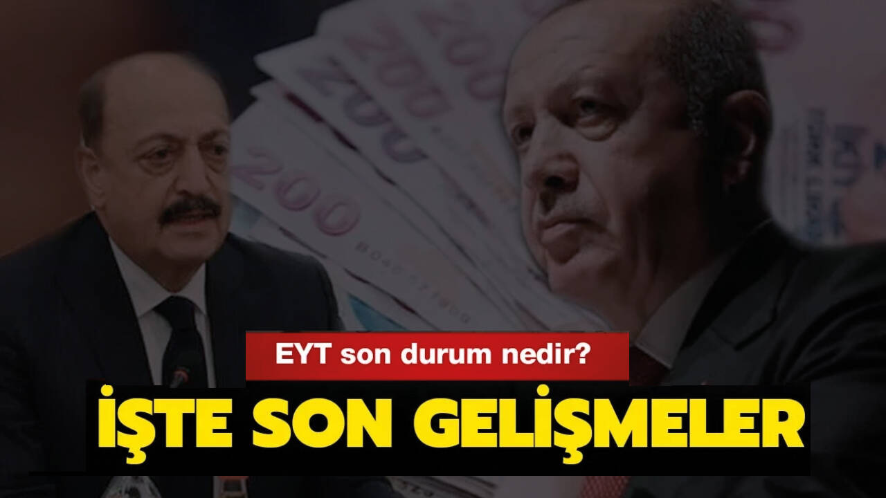 EYT'de son dakika gelişmesi! EYT'de son hazırlıklar tamamlanmak üzere