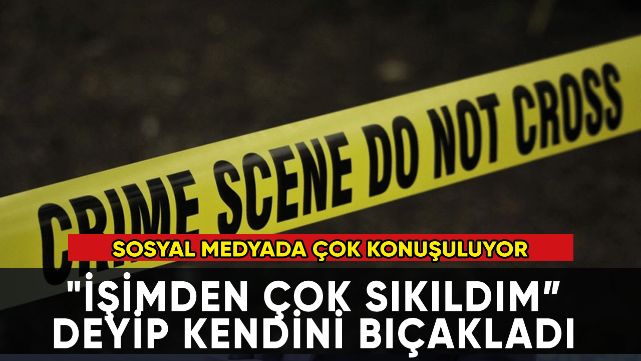 İşe gitmek istemediği için kendini bıçakladı