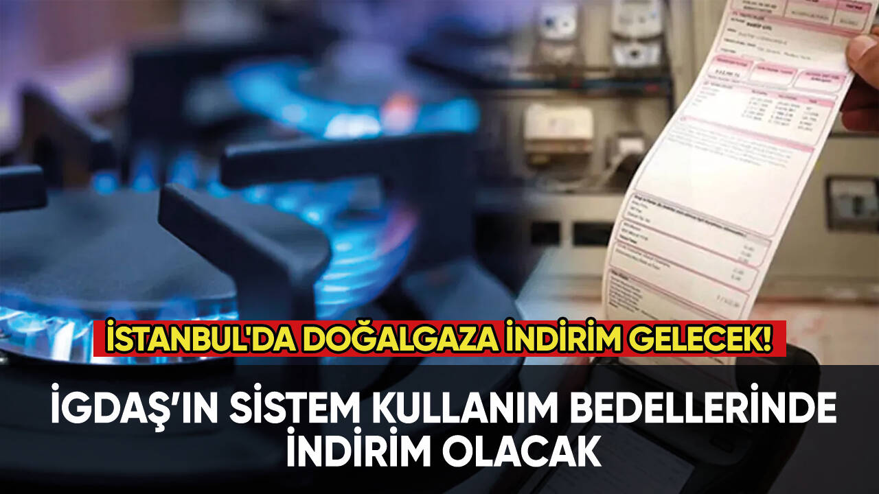 İstanbul'da doğal gaza indirim gelecek!