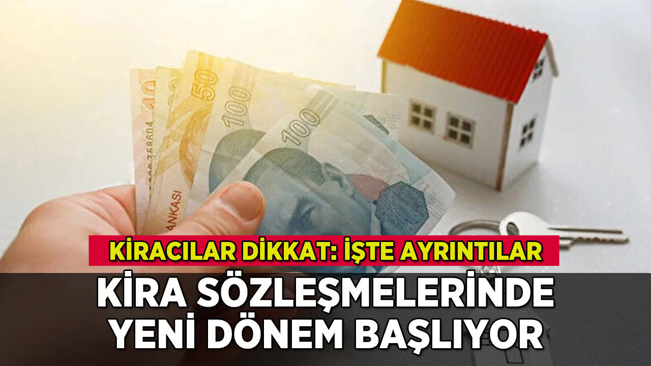 Ev kiralayacaklar dikkat: Sözleşmelerde yeni dönem başlıyor