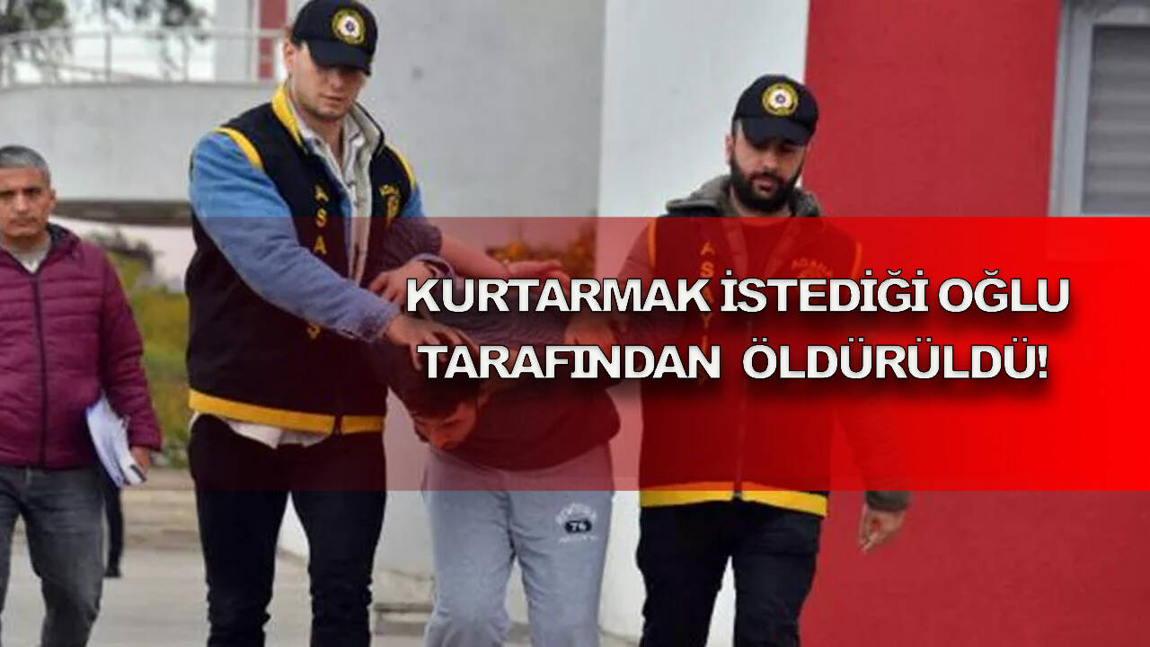 Kurtarmak istediği oğlu tarafından bıçaklanarak öldürüldü!