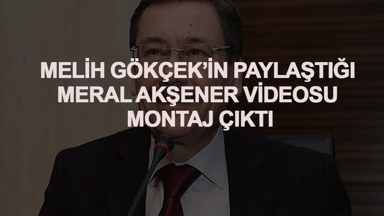 Melih Gökçek'in paylaştığı video montaj çıktı