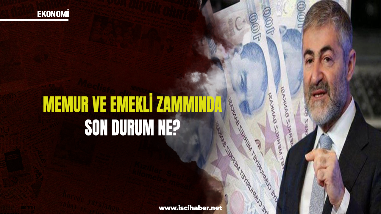 Memur ve emekli zammı ne olacak? Bakan Nebati açıkladı...