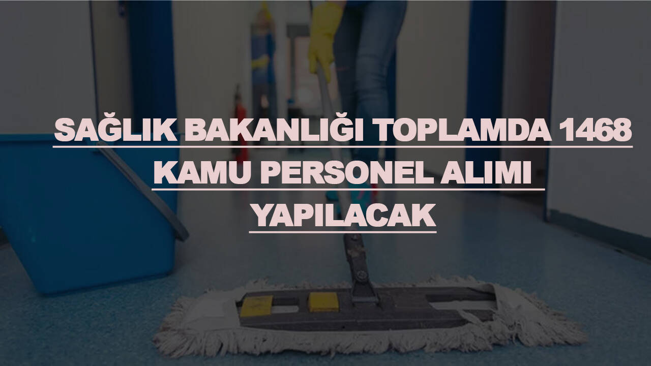 Sağlık Bakanlığı kamu personel alım ilanını yayımladı!