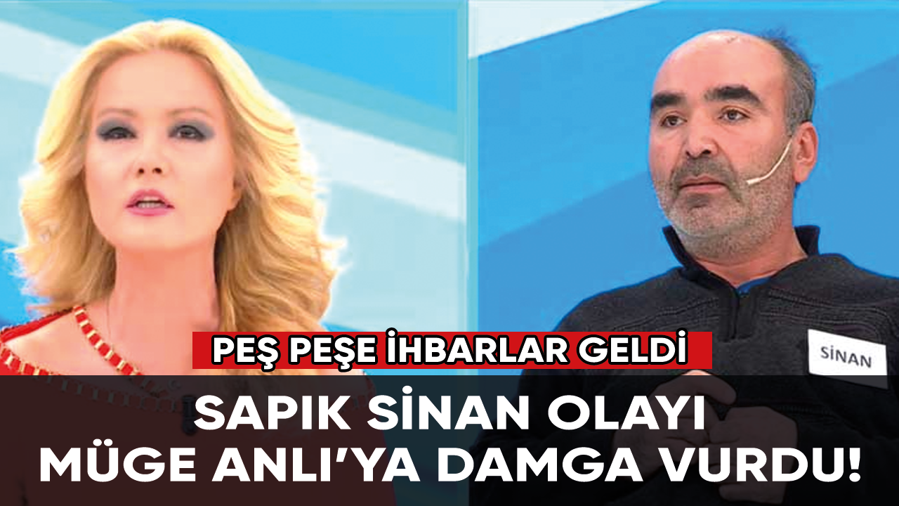 Sapık Sinan olayı Müge Anlı ile Tatlı Sert programına damga vurdu!