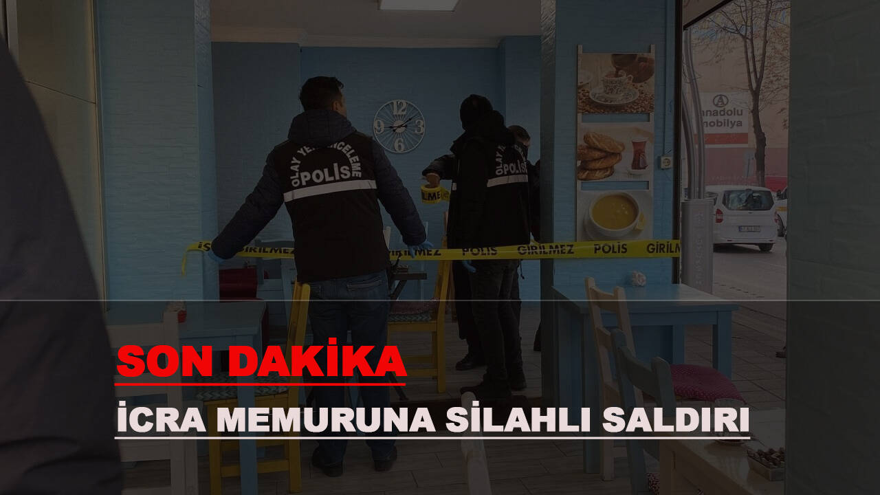 Son dakika: İcra memuruna silahlı saldırı