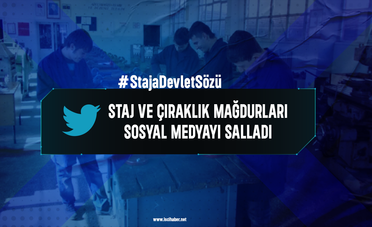 Staj mağdurları sosyal medyayı salladı: "#StajaDevletSözü"