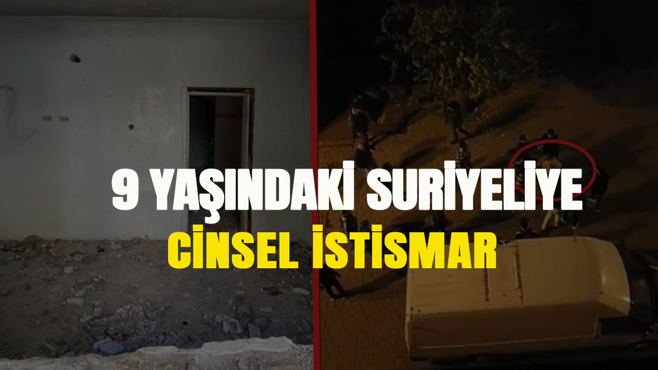 Suriyeli kız çocuğunu istismar ederken yakalandı!