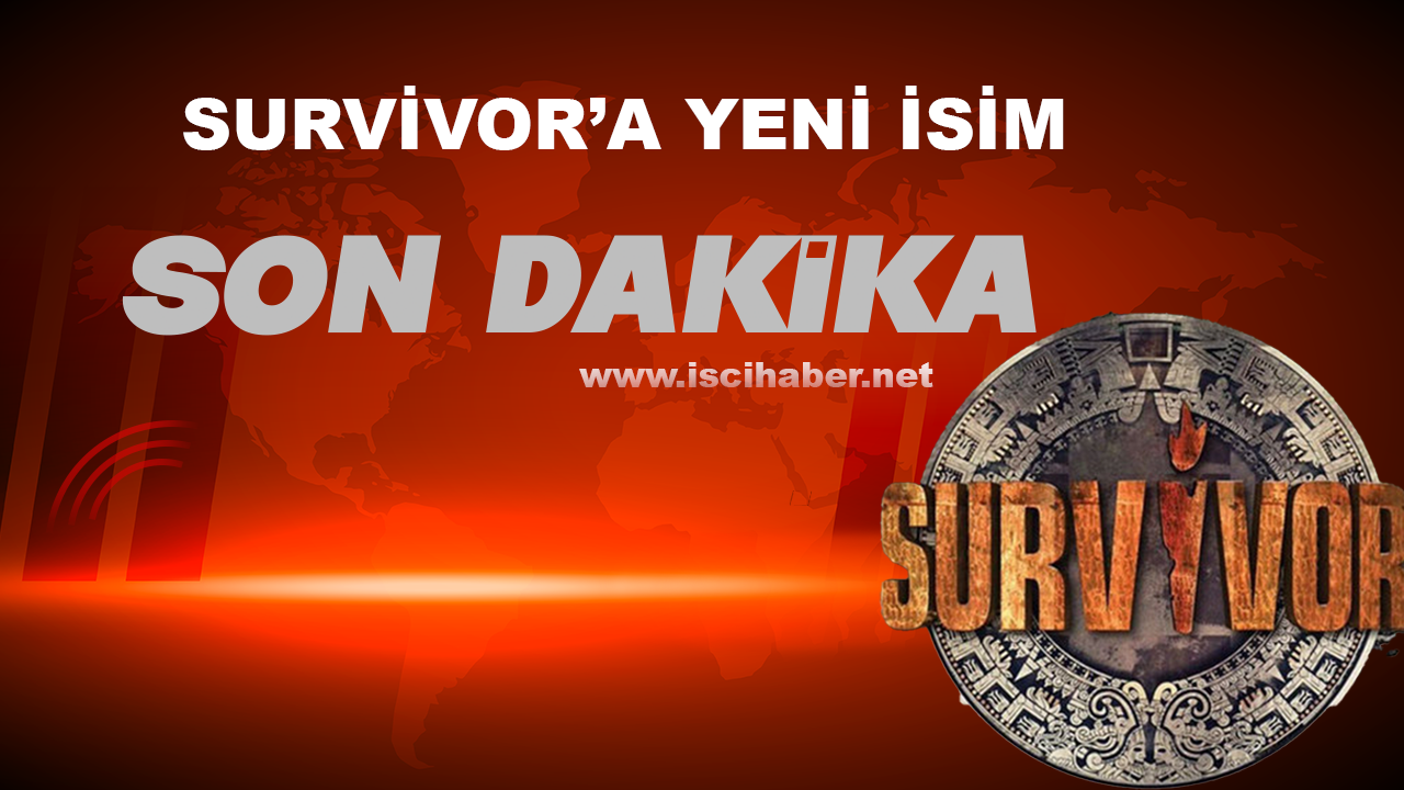 Son dakika... Survivor'a yeni isim