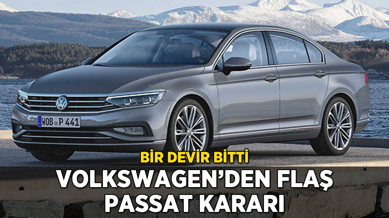 Volkswagen'den Passat kararı: Bir devir bitti