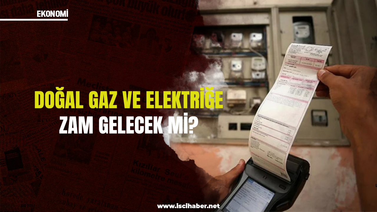 Yılbaşında doğal gaz ve elektriğe zam gelecek mi? Bakan Dönmez açıkladı...