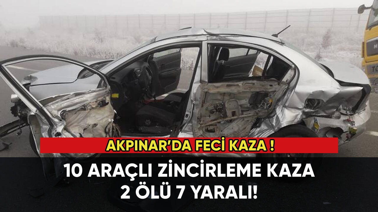 10 araçlı zincirleme kaza: 2 ölü, 7 yaralı