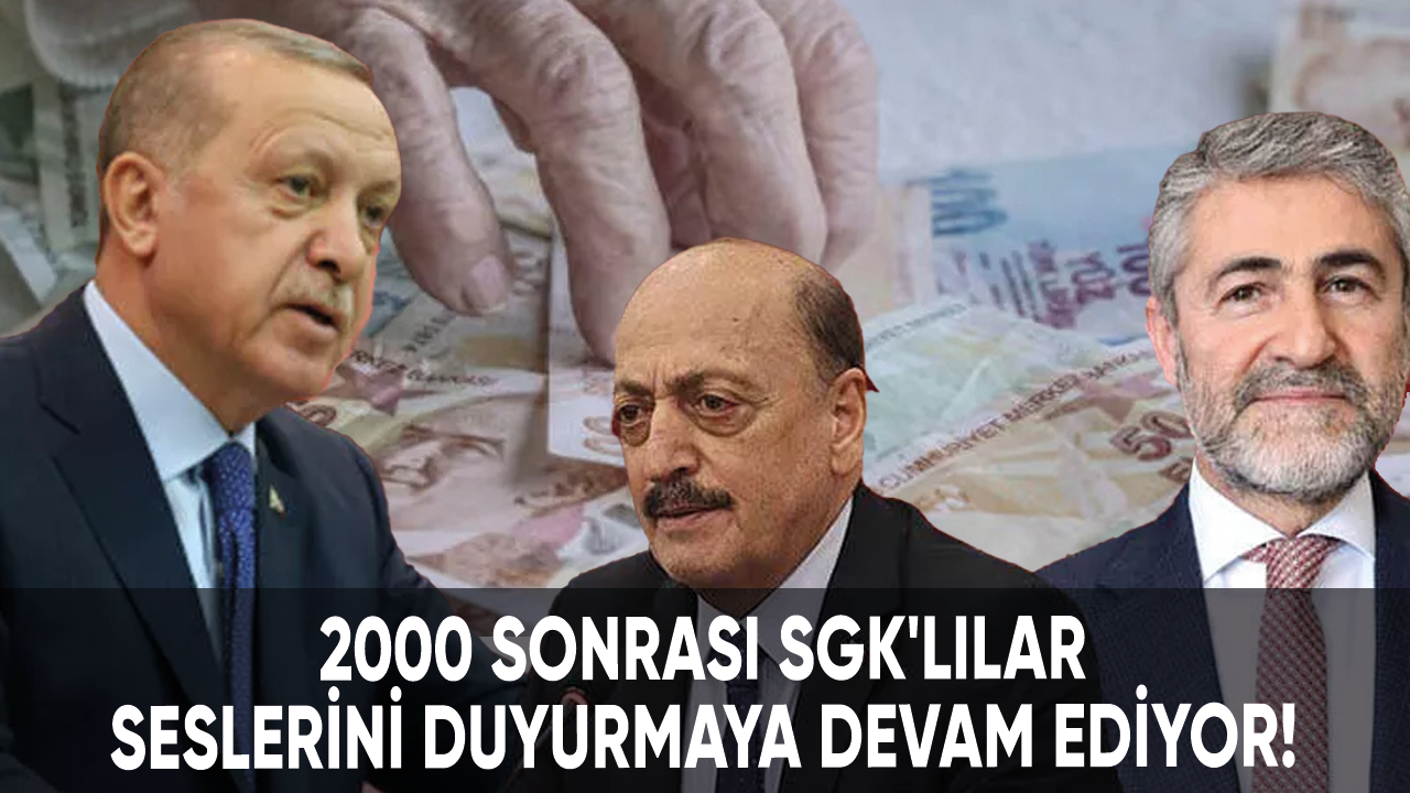 2000 sonrası SGK mağdurları yok sayılmasın!