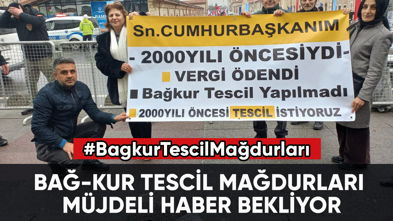 Bag-Kur Tescil Mağdurları müjdeli haber bekliyor