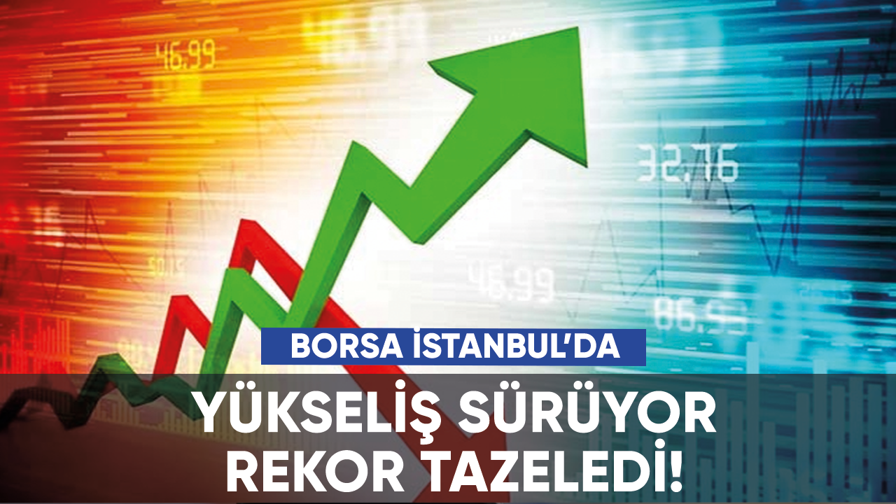 Borsa günün ilk yarısında rekor tazeledi