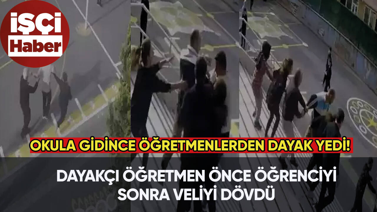 Dayakçı öğretmen önce öğrenciyi sonra veliyi dövdü