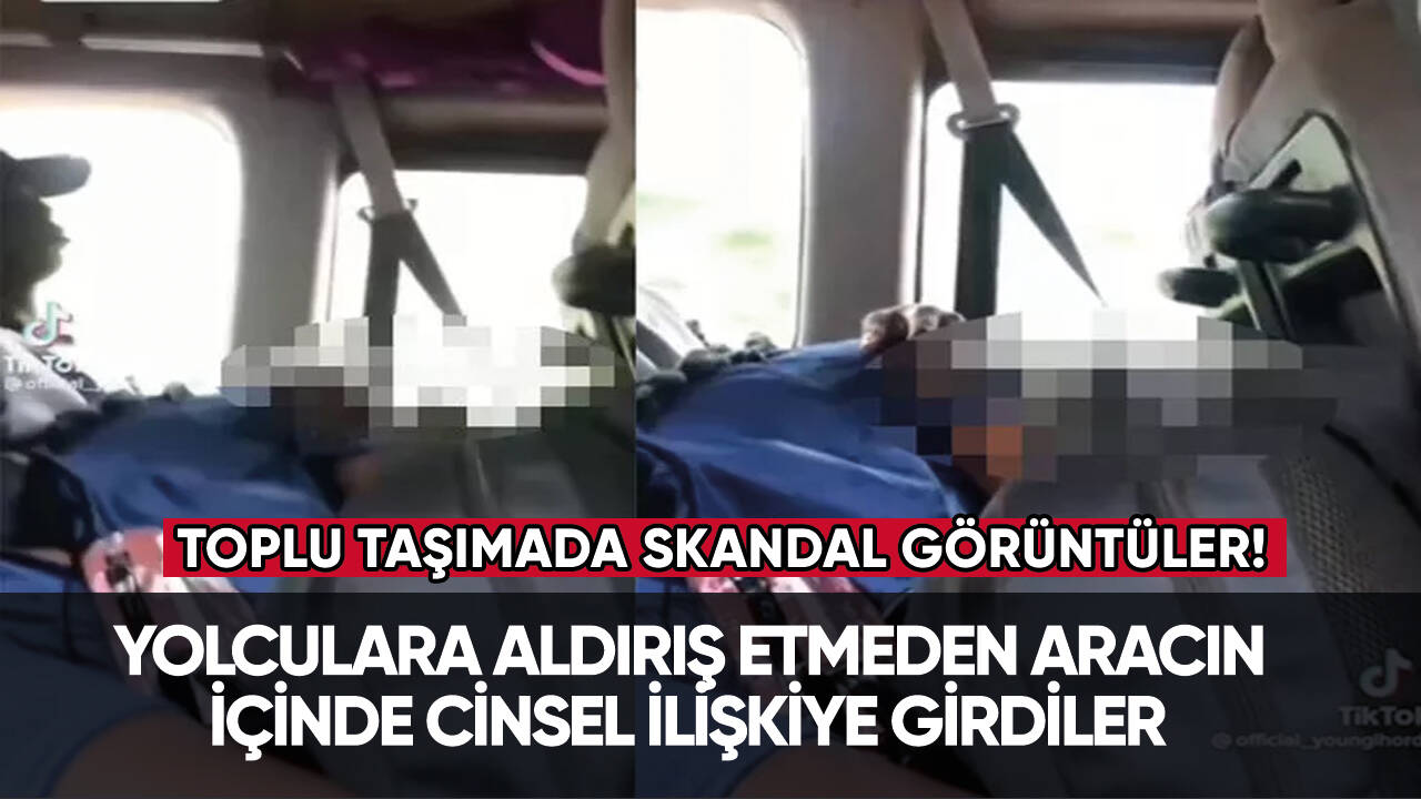 Diğer yolculara aldırış etmeyen çift aracın içinde cinsel ilişkiye girdi!