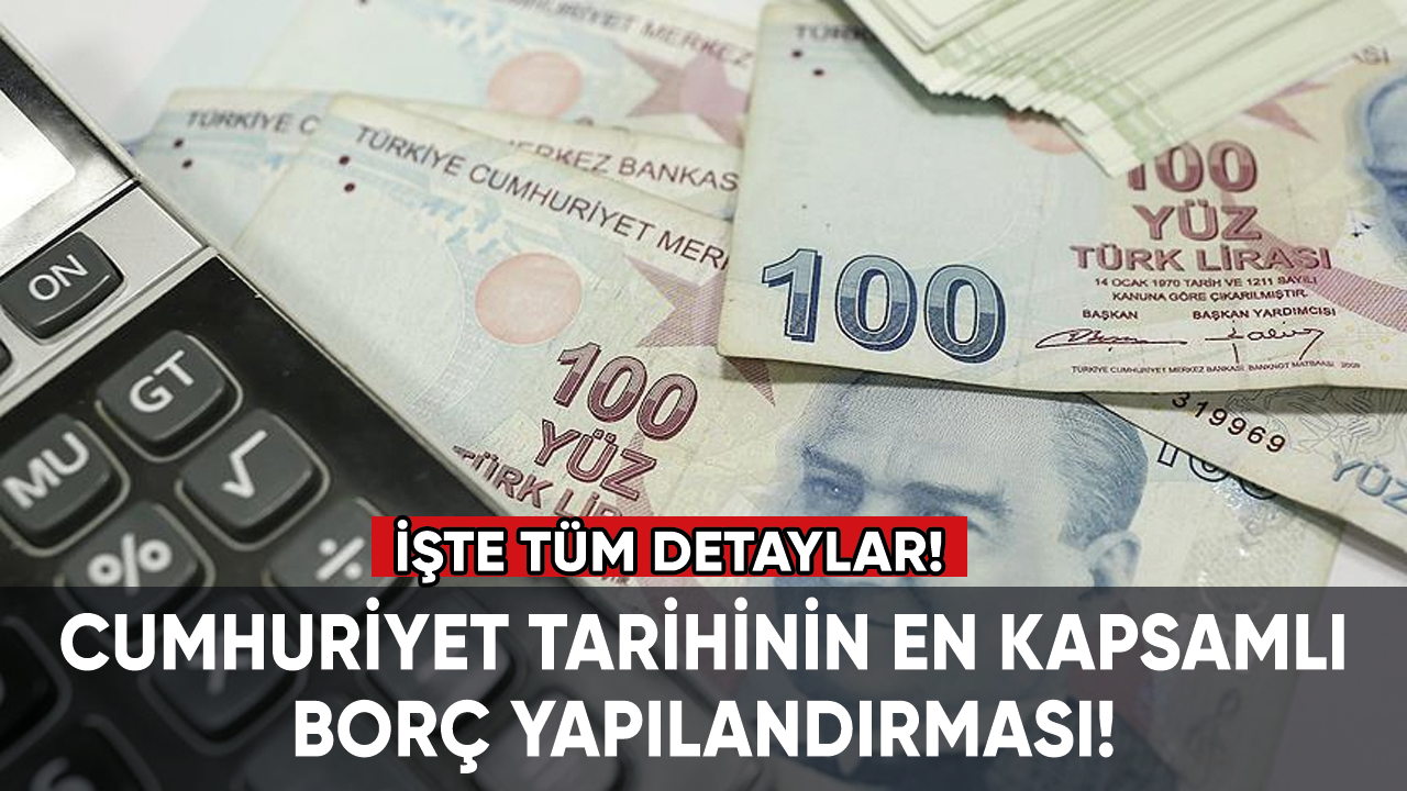 En kapsamlı borç yapılandırma paketi geliyor! İşte tüm detaylar...