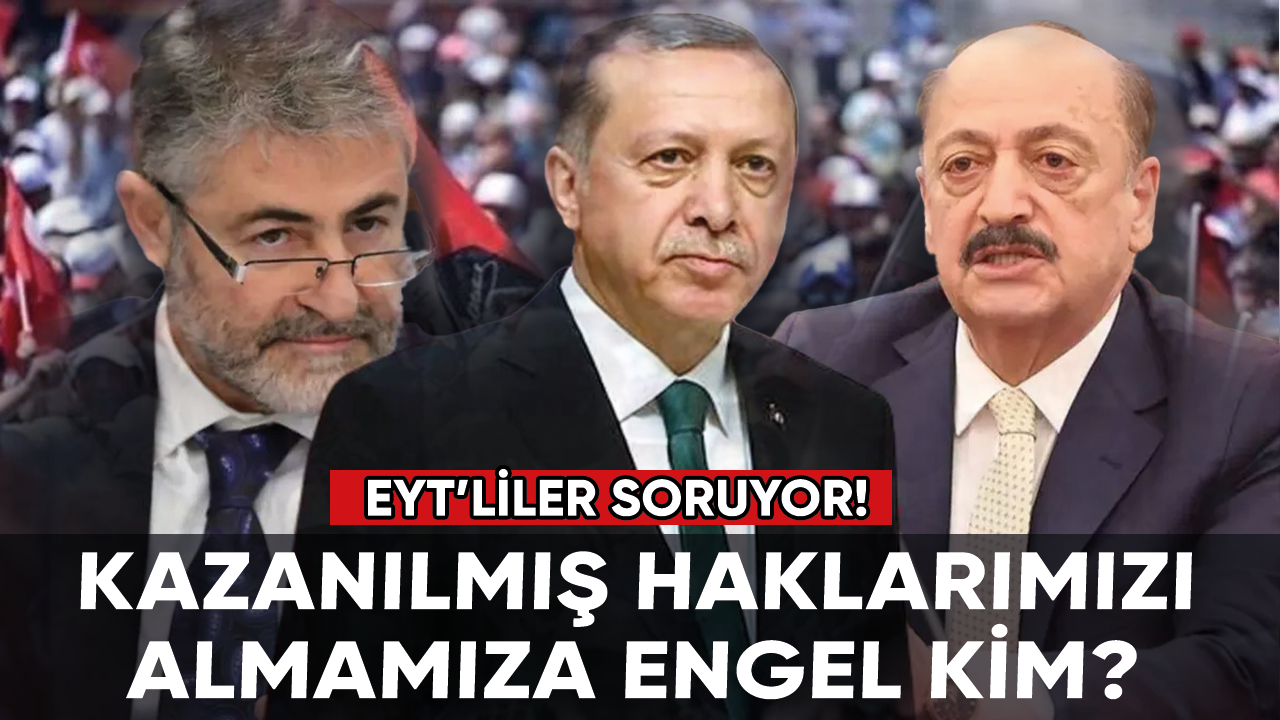 EYT'liler soruyor: Kazanılmış haklarımızı almamıza engel kim?