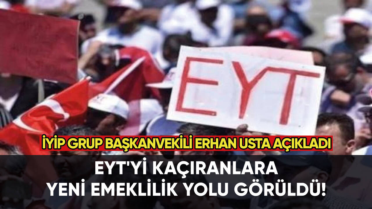 EYT'yi kaçıranlara yeni emeklilik yolu görüldü!