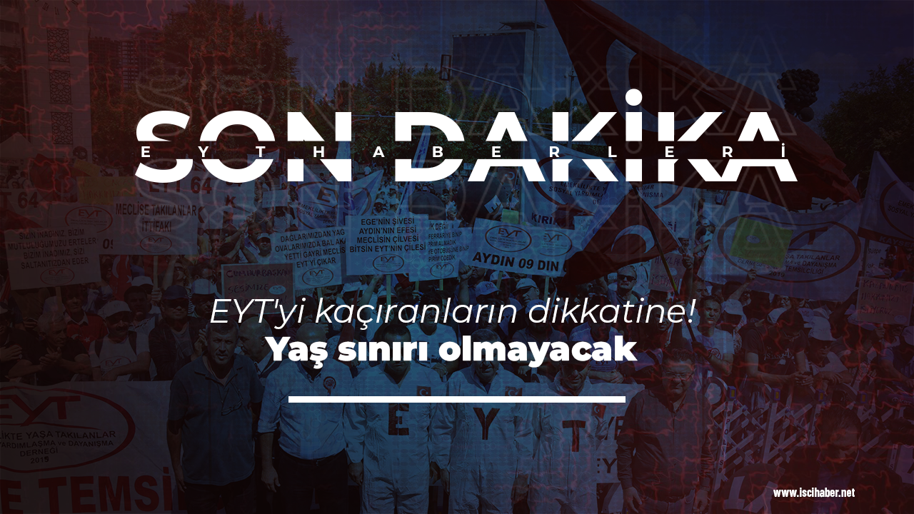 EYT'yi kaçıranların dikkatine! Yaş sınırı olmayacak