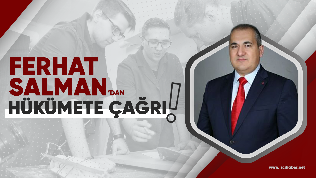 Ferhat Salman hükümete sesleniyor: Staj komisyona gelsin!