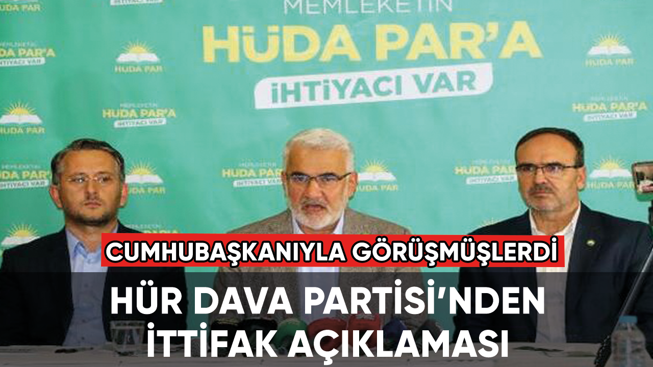 HÜDA PAR'dan ittifak açıklaması