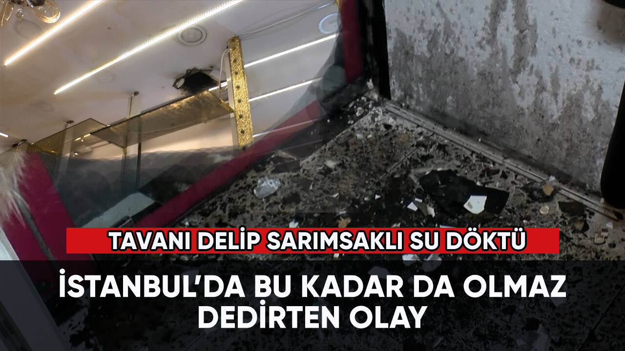 İstanbul'da bu kadar da olmaz dedirten olay!