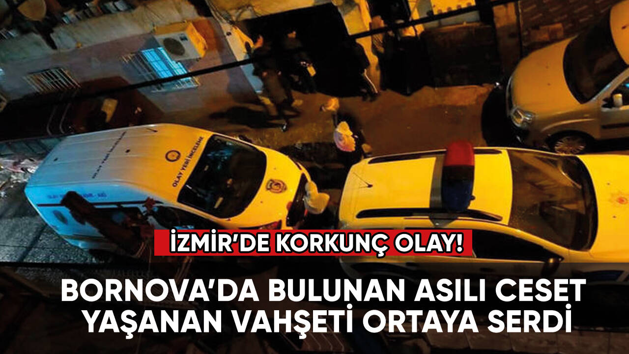 İzmir'de korkunç olay: Ellerini kelepçeleyip astılar!