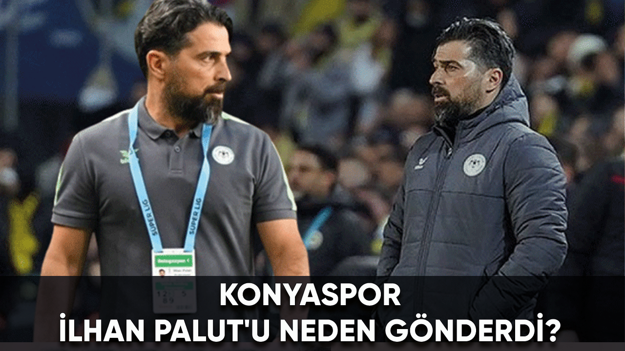 Konyaspor, İlhan Palut'u neden gönderdi?