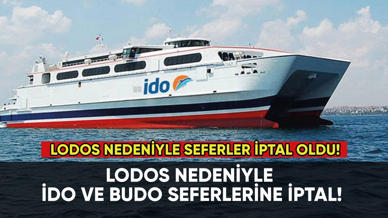 Lodos sebebiyle İDO ve BUDO seferlerine iptal!