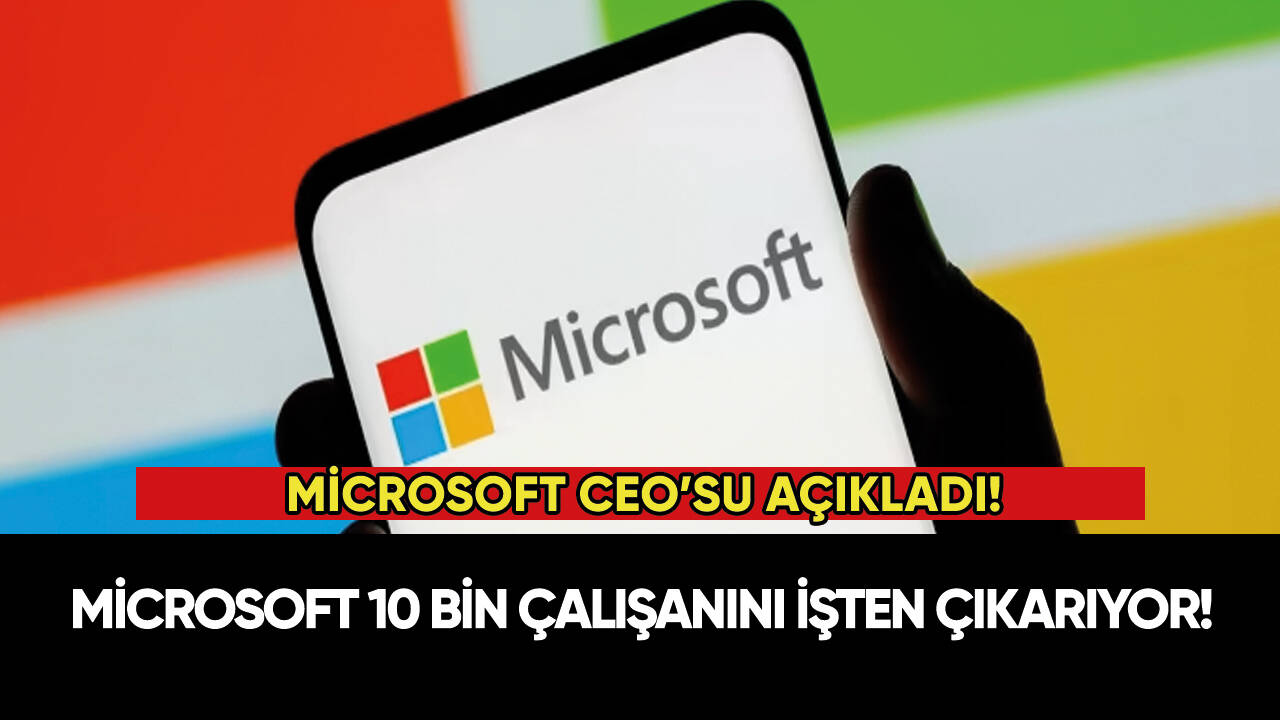 Microsoft 10 bin çalışanını işten çıkarıyor!