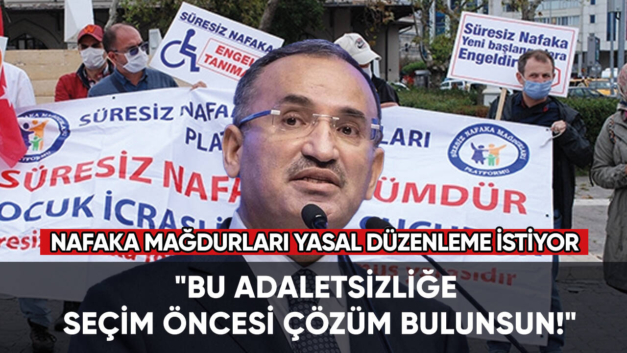 Nafaka mağdurları yasal düzenleme istiyor!