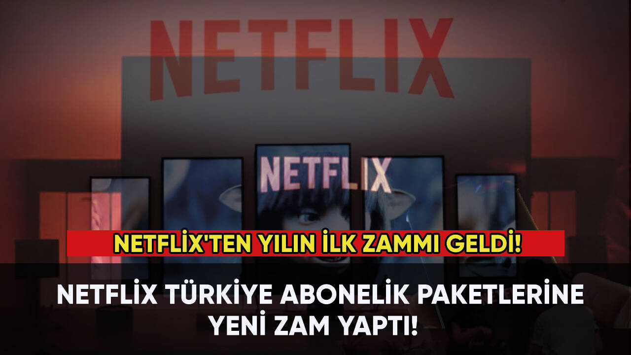 Netflix Türkiye, abonelik paketlerine yeni zam yaptı!