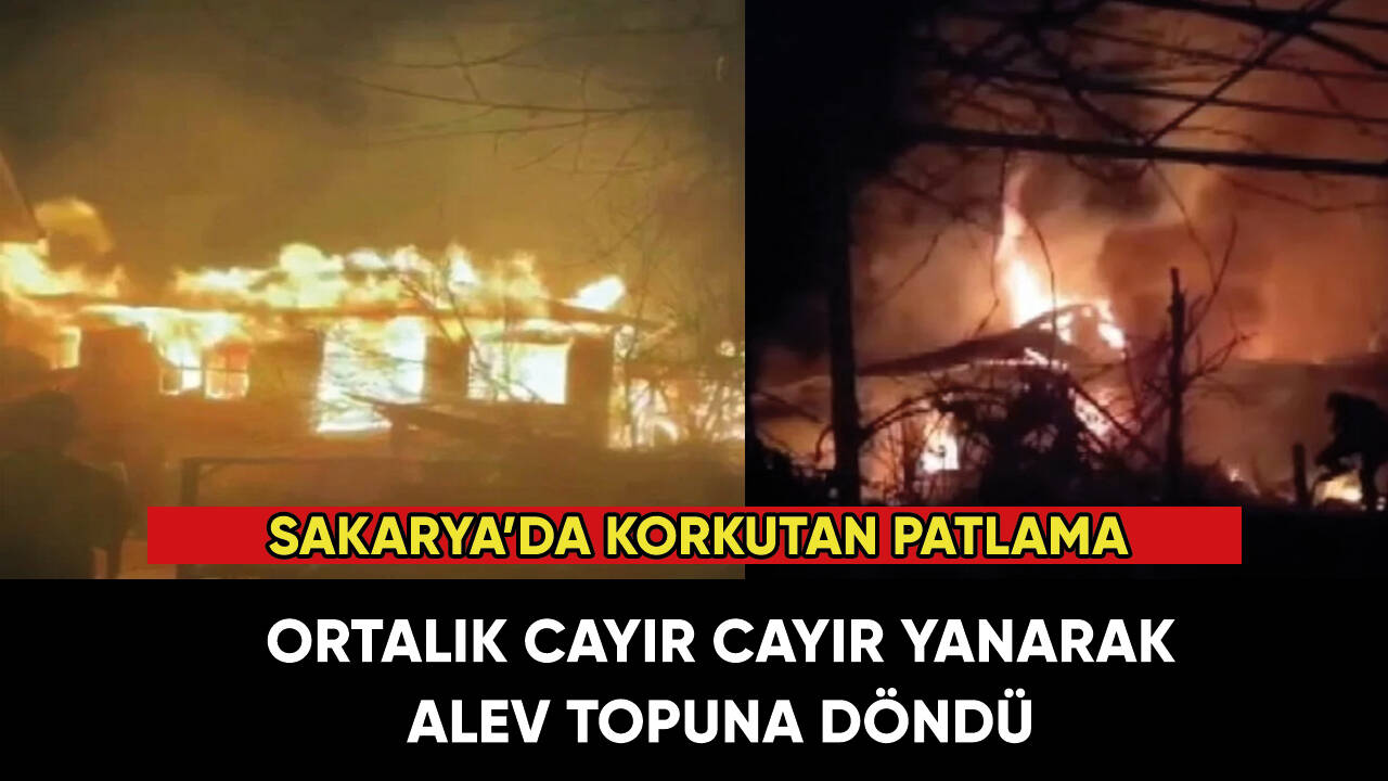 Sakarya’da korkutan patlama! Ortalık adeta alev topuna döndü