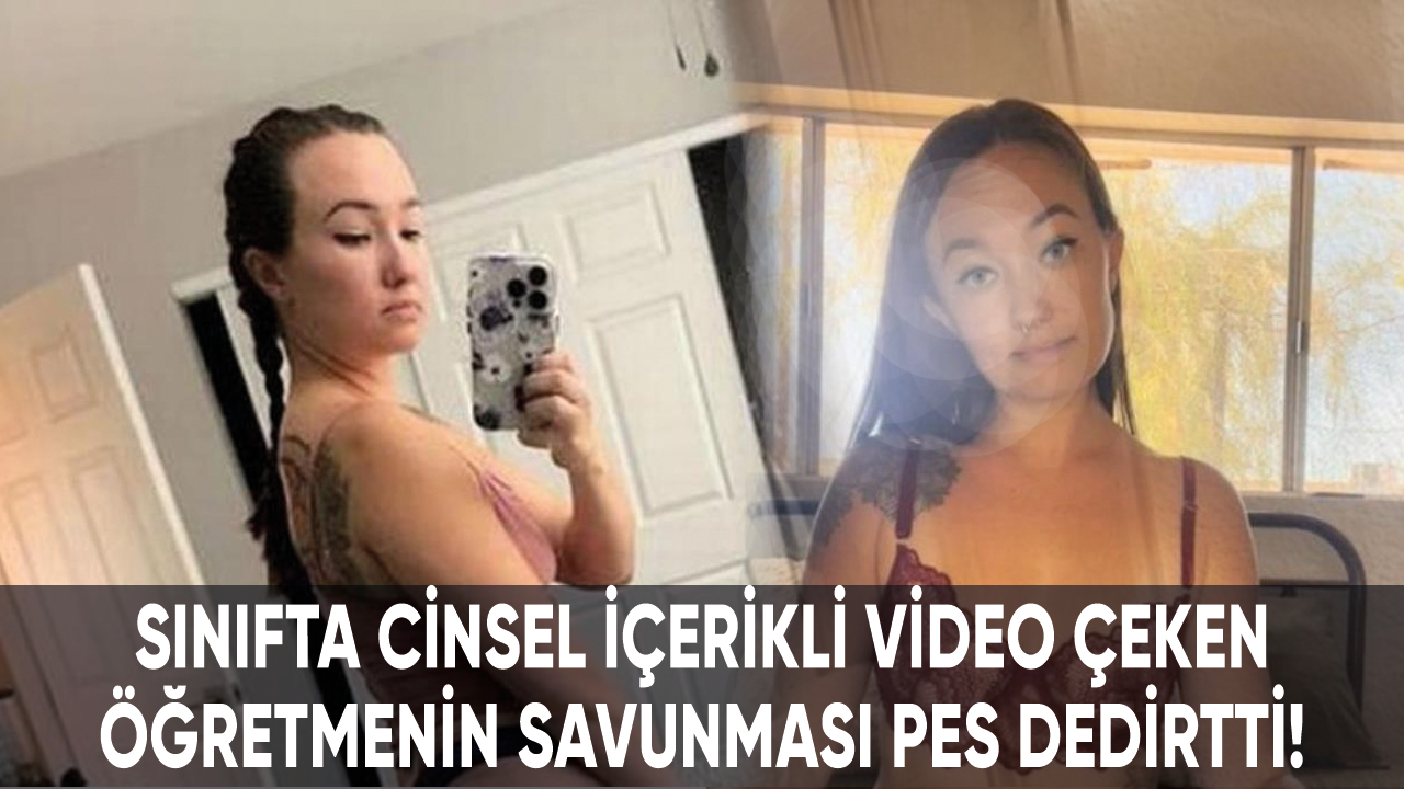 Sınıfta cinsel içerikli video çeken öğretmenin savunması pes dedirtti!