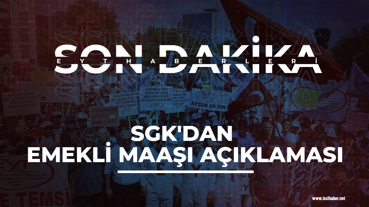 Son dakika.. SGK'dan emekli maaşı açıklaması