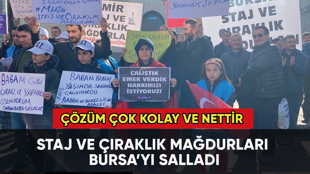 Staj ve Çıraklık Mağdurları Bursa’yı salladı