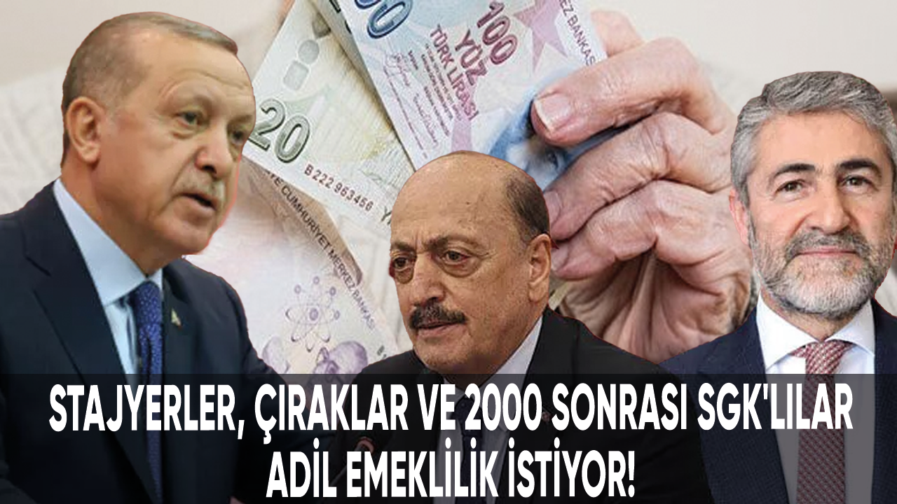 Stajyerler, çıraklar ve 2000 sonrası SGK'lılar adil emeklilik istiyor!