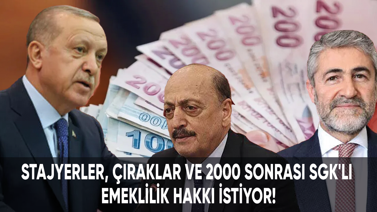 Stajyerler, çıraklar ve 2000 sonrası SGK'lılar emeklilik hakkı istiyor!