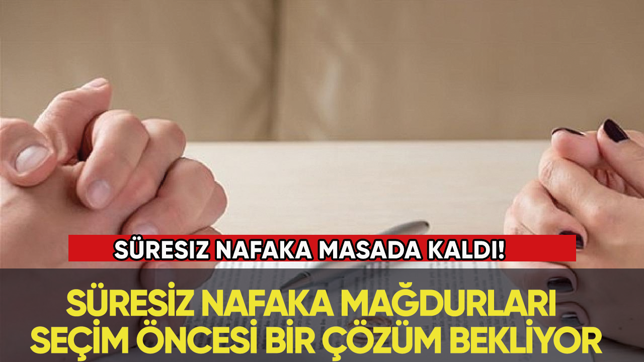 Süresiz nafaka masada kaldı!