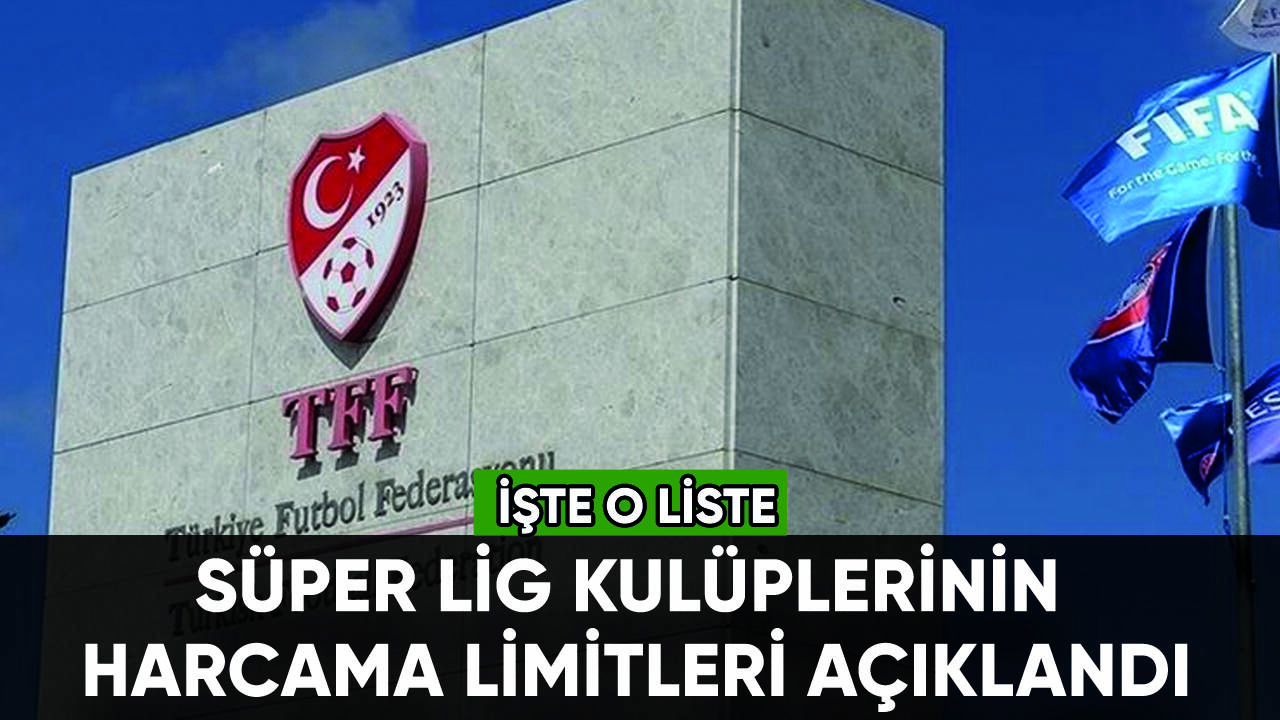 Süper Lig takımlarının harcama limitleri açıklandı