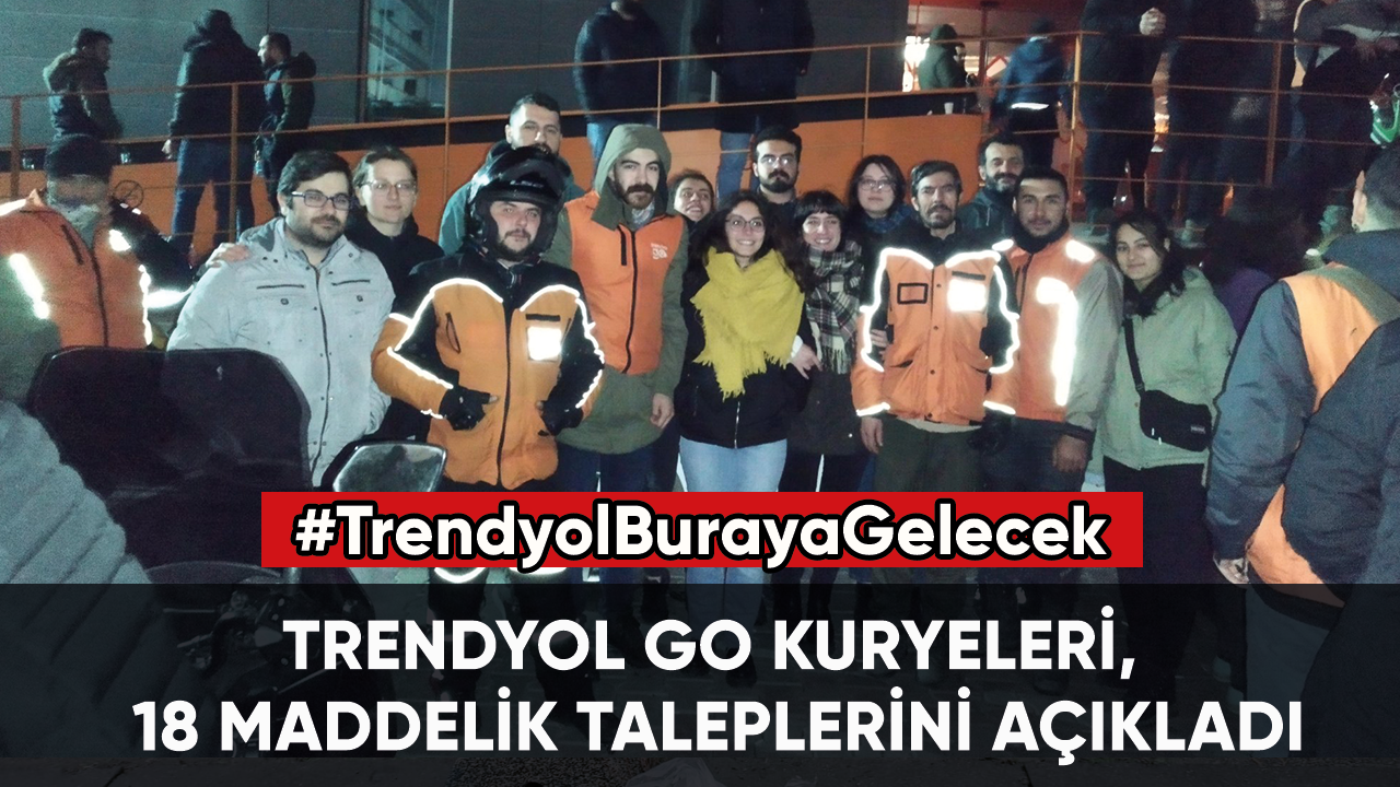 Trendyol Go kuryeleri, 18 maddelik taleplerini açıkladı