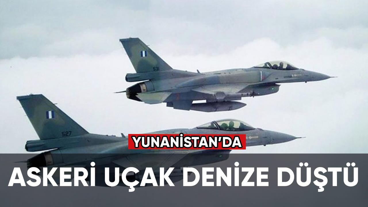 Yunanistan’da F-4 tipi askeri uçak denize düştü!