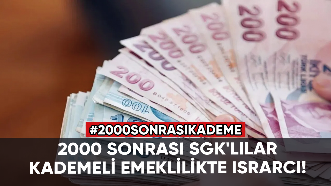 2000 sonrası SGK'lılar kademeli emeklilikte ısrarcı!